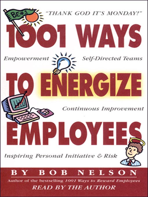 Title details for 1001 Ways to Energize Employees by Bob Nelson - Wait list